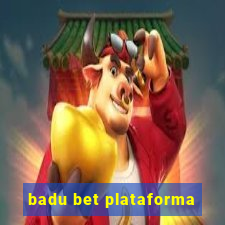 badu bet plataforma